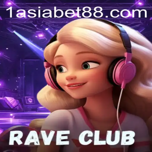 RaveClub: A Thrilling Gaming Adventure with 1AsiaBet